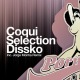 Coqui Selection – Dissko (Original Mix)